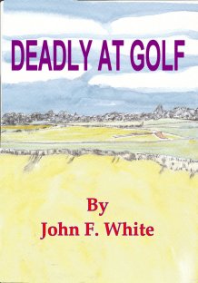 Deadly At Golf